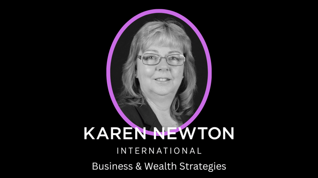 Karen Newton profile image with Karen Newton International Logo and podcast text Business and Wealth Strategies
