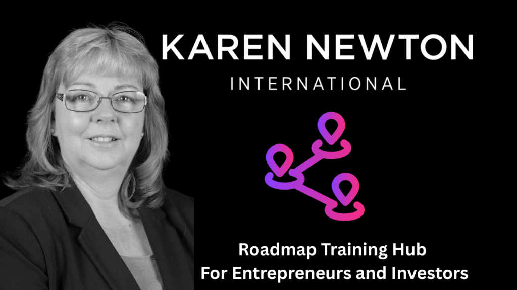 Karen Newton profile image with Karen Newton International logo and text Roadmap Training Hub for Entrepreneurs and Investors